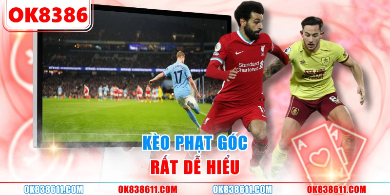 Kèo phạt góc rất dễ hiểu